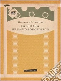 La suora (in bianco, rosso e verde) . E-book. Formato PDF ebook