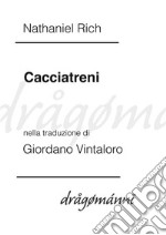 Cacciatreni. E-book. Formato EPUB ebook