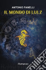 Il mondo di Lulz(offerta lampo). E-book. Formato EPUB ebook