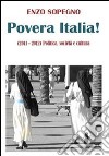 POVERA ITALIA!. E-book. Formato PDF ebook di Enzo Sopegno