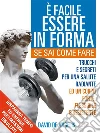 E' facile Essere in Forma se sai Come Fare. E-book. Formato Mobipocket ebook di David De Angelis