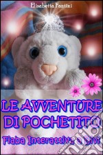 Le Avventure di Pochetito - Fiaba Interattiva a Bivi. E-book. Formato EPUB ebook