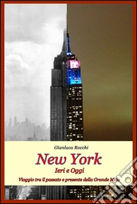 New York, ieri e oggi. E-book. Formato Mobipocket ebook