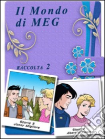 Il Mondo di Meg 3-4. E-book. Formato PDF ebook di Giorgio Pezzin