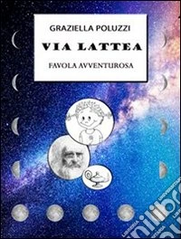 VIA LATTEA. E-book. Formato Mobipocket ebook