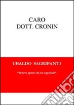 Caro dottor Cronin. E-book. Formato Mobipocket