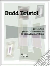 Budd Bristol. E-book. Formato Mobipocket ebook