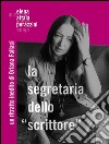 La segretaria dello 'Scrittore'. E-book. Formato EPUB ebook di Elena Attala-perazzini