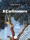 Il cerimoniere. E-book. Formato EPUB ebook
