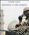 Anatomia di una guerra. E-book. Formato PDF ebook di Giuseppe Cassini