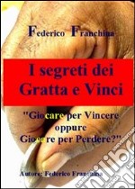 I segreti dei Gratta e vinci. E-book. Formato EPUB ebook