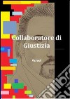 Collaboratore di giustizia. E-book. Formato EPUB ebook