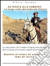 Da Rigola alla Camusso. La lunga notte del sindacato italiano. E-book. Formato PDF ebook di Pietro Ancona