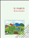 Il parco. E-book. Formato EPUB ebook di Renato Schembri