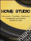 Home studio. E-book. Formato PDF ebook di Matteo Bianchi