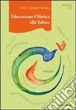 Educazione olistica alla salute. E-book. Formato EPUB ebook