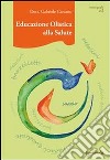 Educazione olistica alla salute. E-book. Formato EPUB ebook