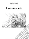 Il suono aperto. E-book. Formato PDF ebook di Gabriele Ranica