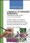 L'ANGOLO DI PARADISO RITROVATO - I disegni e i consigli dell'architetto per trasformare il balcone in un angolo di paradiso. E-book. Formato PDF ebook