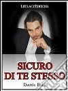 Sicuro di te stesso. E-book. Formato EPUB ebook