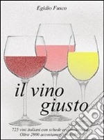 Il vino giusto. E-book. Formato Mobipocket ebook