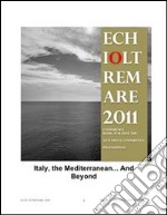 Italy, the Mediterranean... And Beyond. Atti della conferenza Echioltremare Roma 2011. E-book. Formato PDF ebook