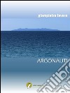 Argonauti. E-book. Formato EPUB ebook