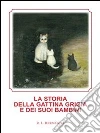 La storia della gattina grigia e dei suoi bambini. E-book. Formato PDF ebook di R. L. Brentana
