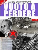 Vuoto a perdere [Digital Edition] Le Brigate Rosse, il rapimento, il processo e l'uccisione di Aldo Moro. E-book. Formato EPUB ebook