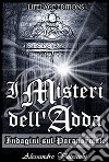 I misteri dell'Adda: indagini sul paranormale. E-book. Formato EPUB ebook di Alessandro Valsecchi