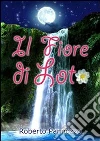 Il fiore di loto. E-book. Formato PDF ebook di Roberto Pannozzo