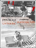 La terza metà del tutto. E-book. Formato EPUB ebook