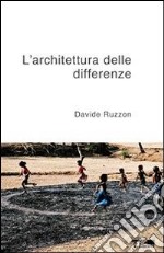 L'architettura delle differenze. E-book. Formato EPUB ebook