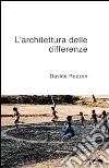 L'architettura delle differenze. E-book. Formato EPUB ebook di Davide Ruzzon