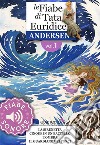 Fiabe Sonore Andersen 1 - La sirenetta; Cinque in un baccello; L'ombra; Il guardiano dei porci. E-book. Formato EPUB ebook