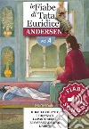 Fiabe Sonore Andersen 4 - Il baule volante; I fidanzati; La pastorella e lo spazzacamino; L'abete. E-book. Formato EPUB ebook