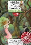 Fiabe Sonore Andersen 10 - Le scarpette rosse; Gianbabbeo; I fiori della piccola Ida; Il gran serpente di mare. E-book. Formato EPUB ebook
