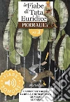Fiabe Sonore Perrault 3 - Cappuccetto rosso; La bella addormentata; Griselda; Le fate. E-book. Formato EPUB ebook di Charles Perrault