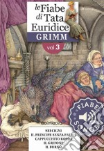 Fiabe Sonore Grimm 3 - Malvina; Sette in un colpo; Cenerentola; Il fedele Giovanni; Il re del monte d'oro. E-book. Formato EPUB ebook