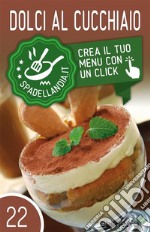 Dolci al cucchiaio. E-book. Formato EPUB ebook