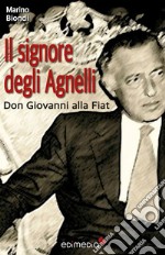 Il signore degli Agnelli. E-book. Formato EPUB ebook