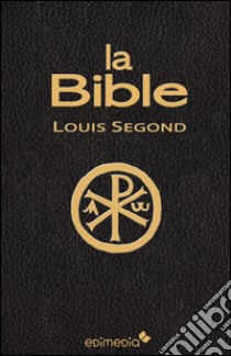 La Bible. E-book. Formato EPUB ebook di Louis Segond