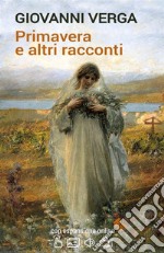 Primavera e altri racconti. E-book. Formato EPUB ebook