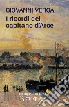 I ricordi del capitano d&apos;Arce. E-book. Formato EPUB ebook