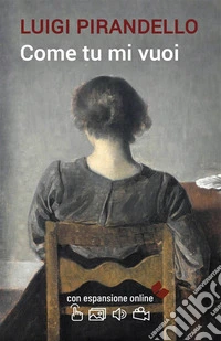 Come tu mi vuoi. Con espansione online. E-book. Formato EPUB ebook