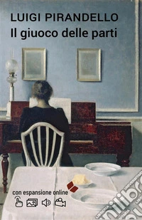 Il giuoco delle parti. Con espansione online. E-book. Formato EPUB ebook