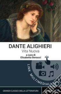 Vita Nuova. E-book. Formato EPUB ebook di Dante Alighieri