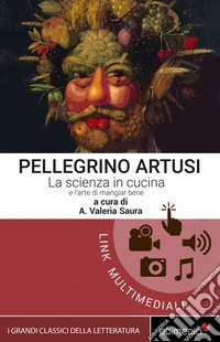 La scienza in cucina e l'arte di mangiar bene. E-book. Formato EPUB ebook
