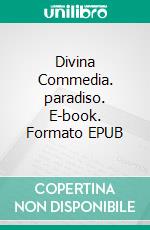 Divina Commedia. paradiso. E-book. Formato EPUB ebook