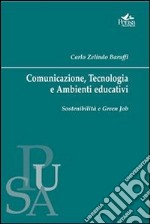 Comunicazione, tecnologia e ambienti educativi. E-book. Formato PDF ebook